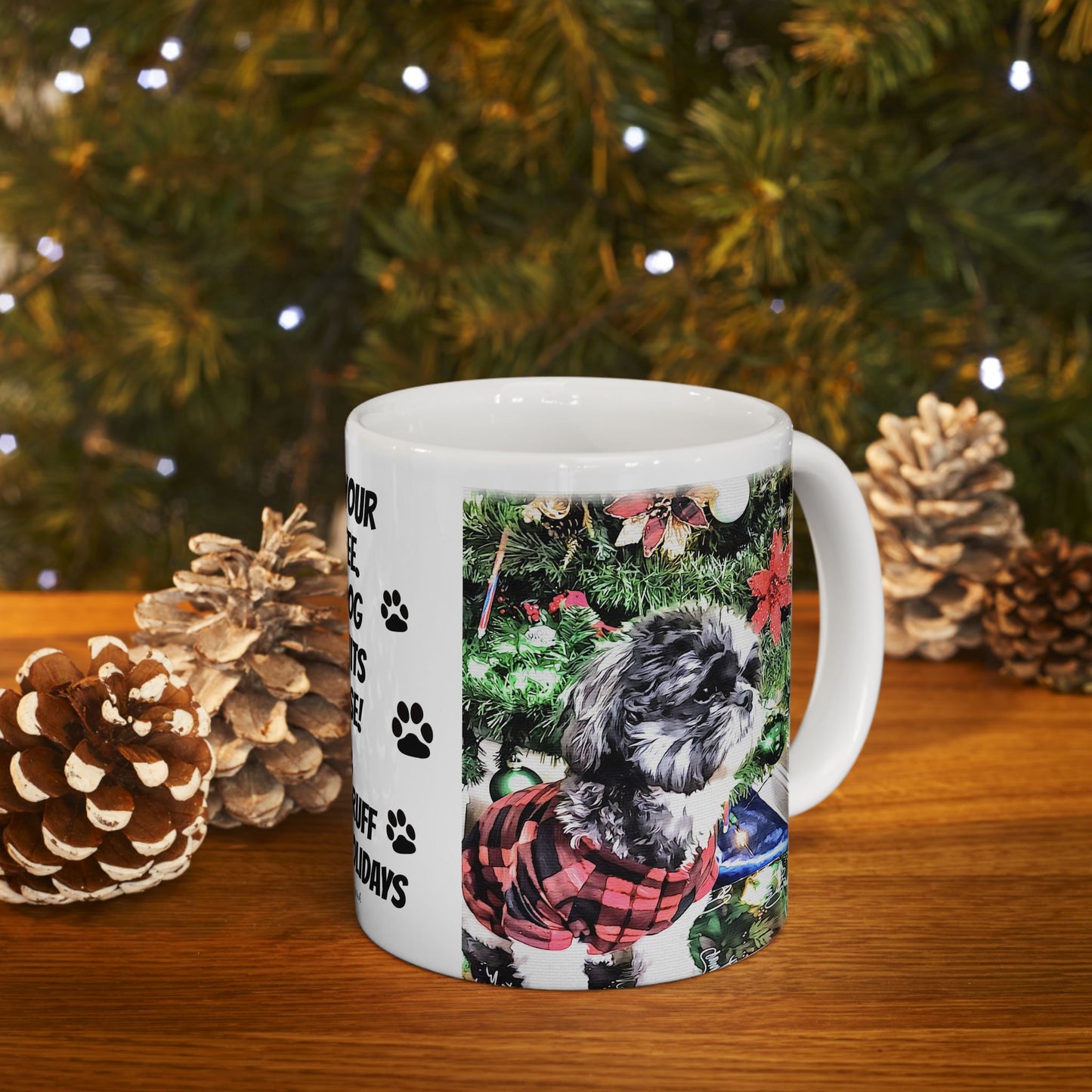 Funny Dog Lover's Holiday Ceramic Mug - 11oz & 15oz