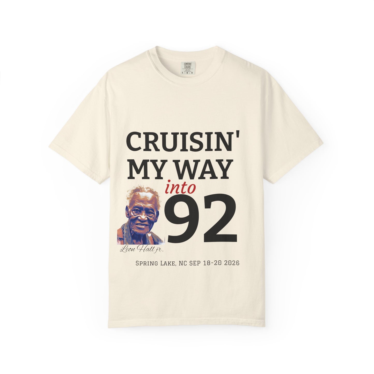 Cruisin' My Way Into 92 T-Shirt — 92nd Birthday Celebration for Leon Hall Jr.