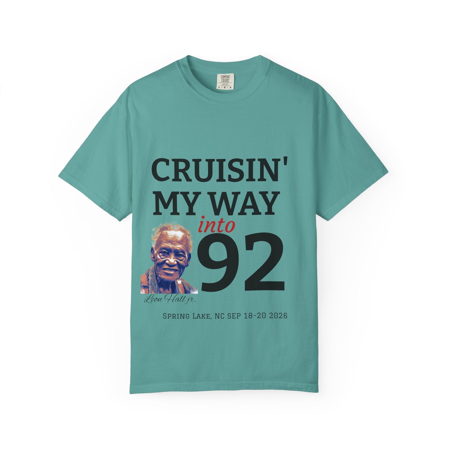 Cruisin' My Way Into 92 T-Shirt — 92nd Birthday Celebration for Leon Hall Jr.