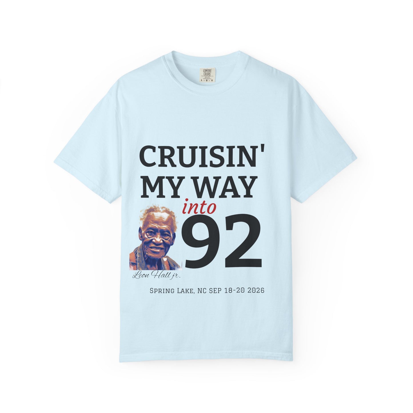 Cruisin' My Way Into 92 T-Shirt — 92nd Birthday Celebration for Leon Hall Jr.