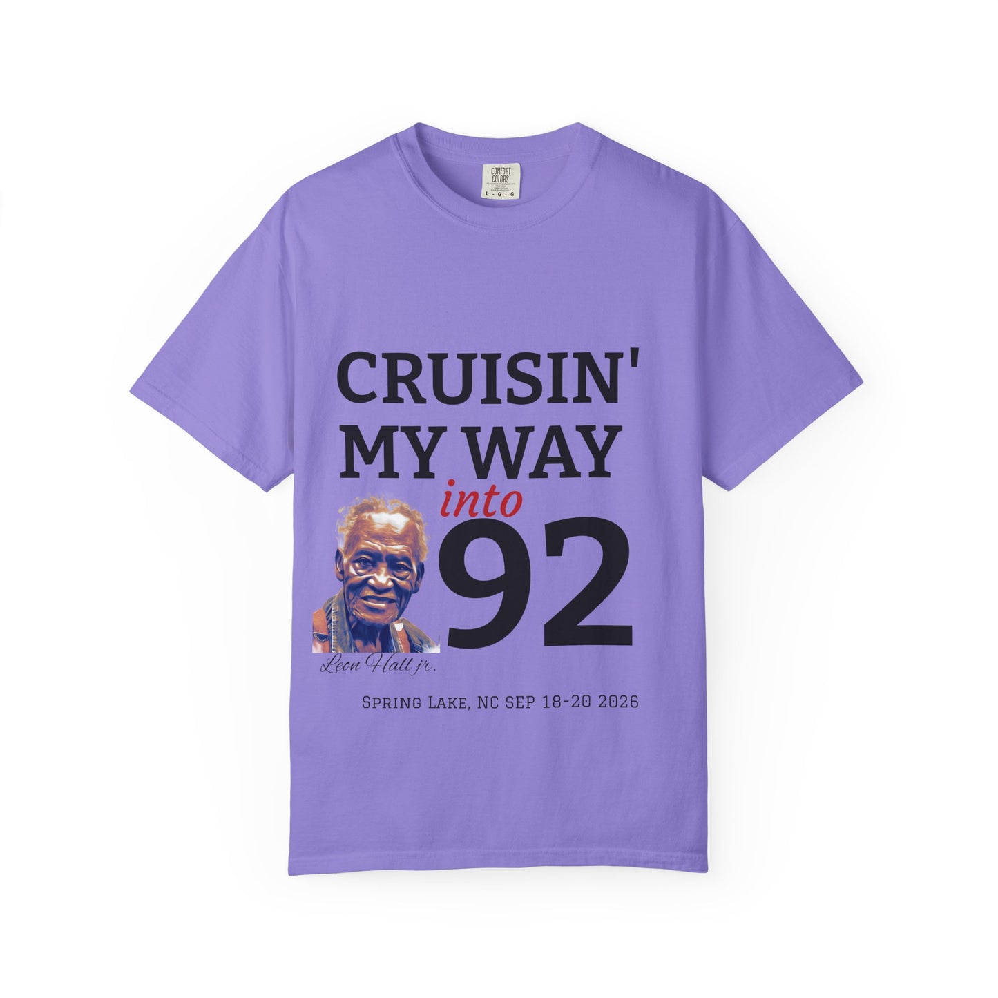 Cruisin' My Way Into 92 T-Shirt — 92nd Birthday Celebration for Leon Hall Jr.