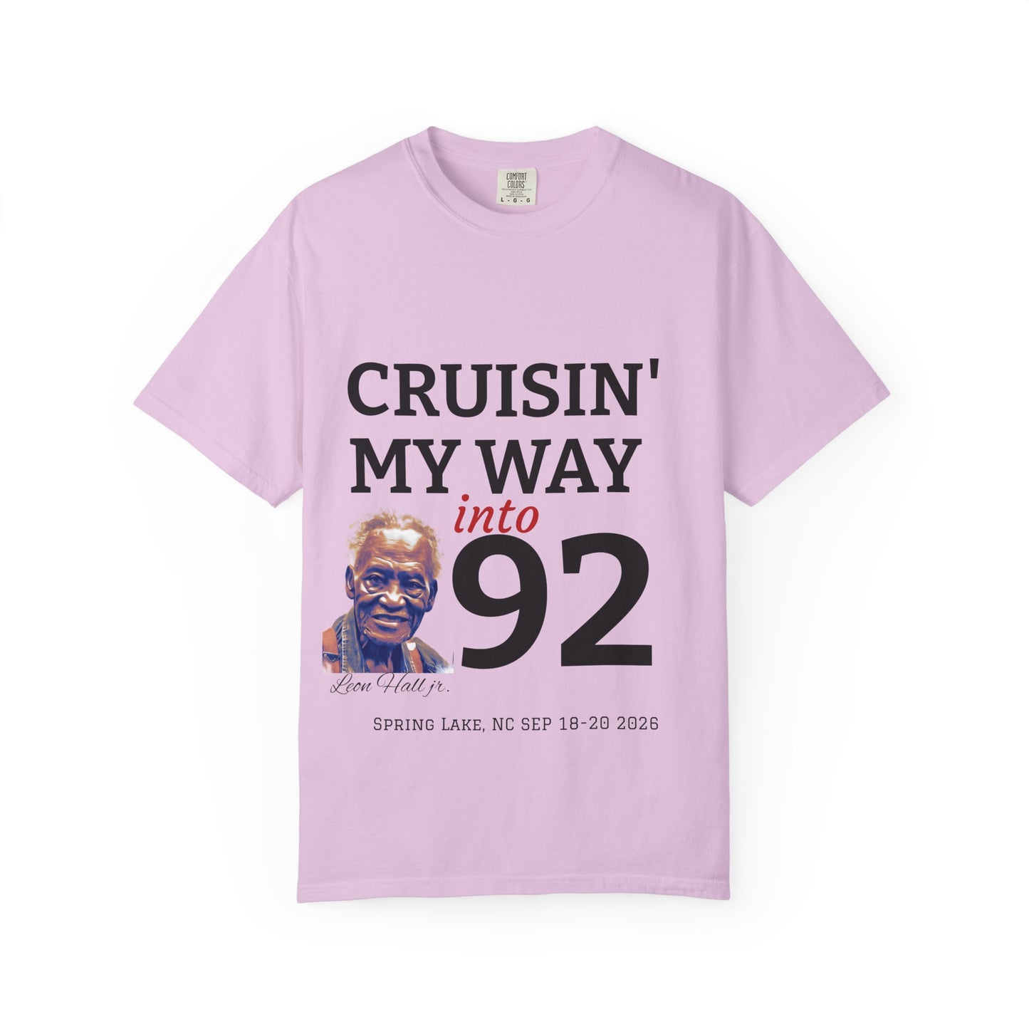 Cruisin' My Way Into 92 T-Shirt — 92nd Birthday Celebration for Leon Hall Jr.