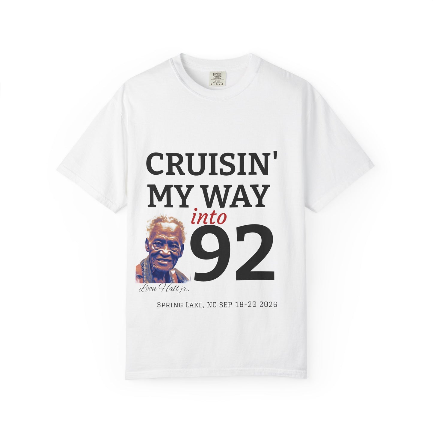 Cruisin' My Way Into 92 T-Shirt — 92nd Birthday Celebration for Leon Hall Jr.