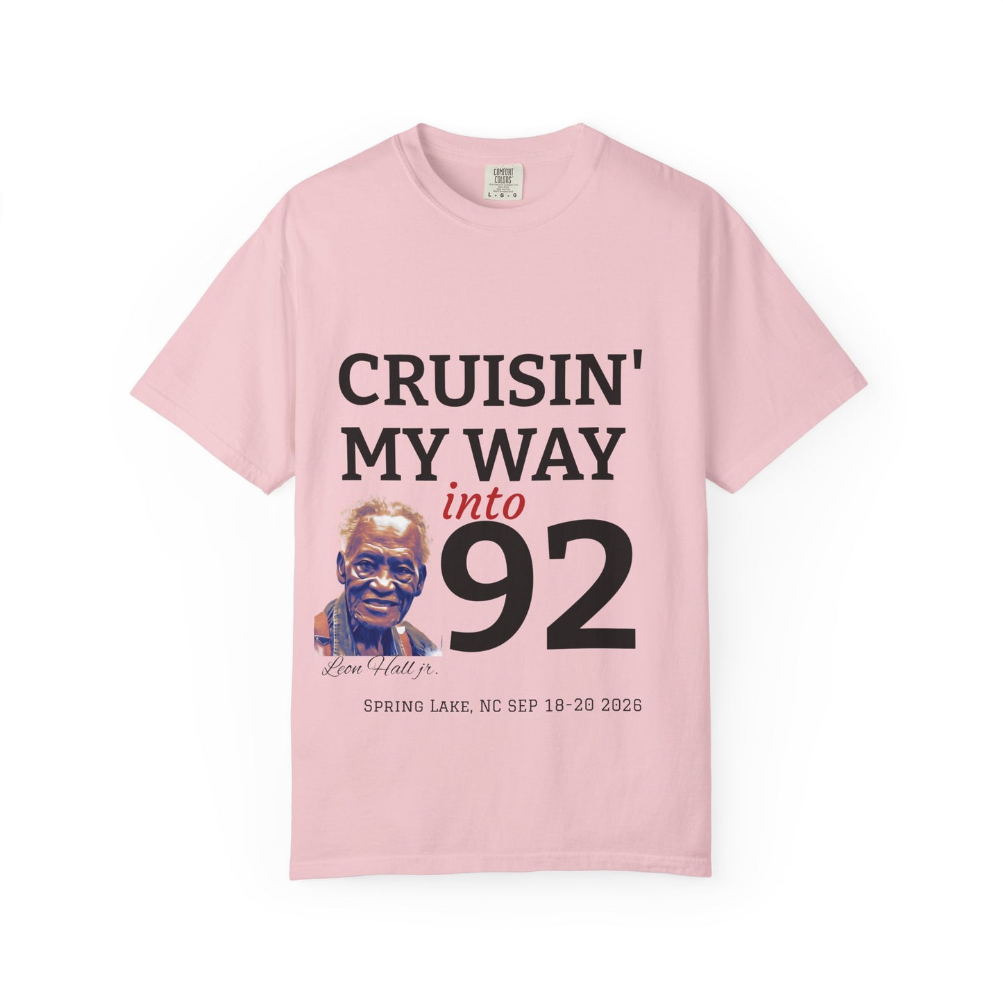 Cruisin' My Way Into 92 T-Shirt — 92nd Birthday Celebration for Leon Hall Jr.