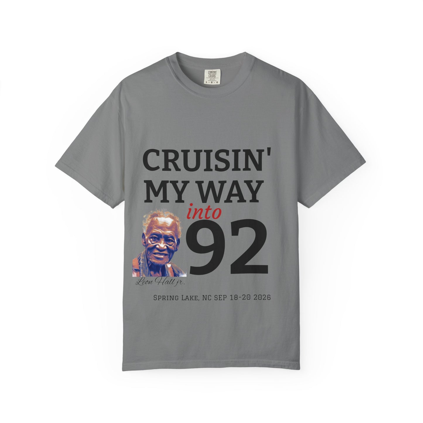 Cruisin' My Way Into 92 T-Shirt — 92nd Birthday Celebration for Leon Hall Jr.